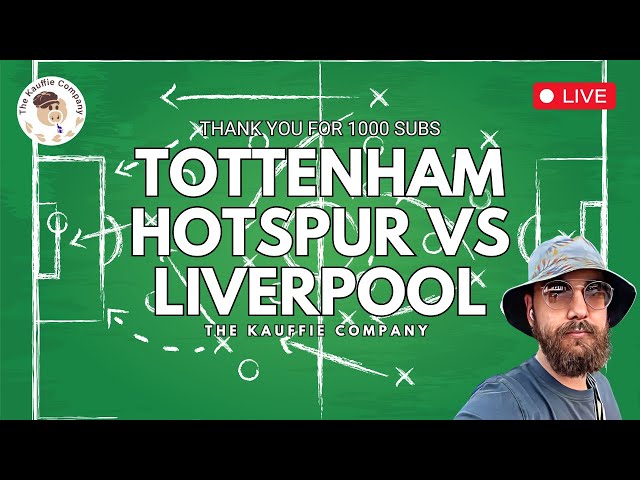 🔥 Tottenham Hotspur vs Liverpool | Thank You for 1000 Subs!! | Will Spurs Go Through? 🔥