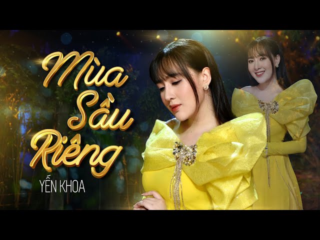 Mùa Sầu Riêng - Yến Khoa | Nhạc Lính Hải Ngoại Mới Nhất🔥🔥🔥🔥🔥 (4K MV Official)