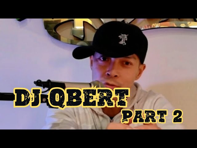 Episode 5 (Part 2) - DJ Qbert