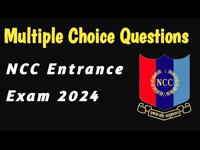 NCC Entrance Exam 2025 | 25 Easy MCQs with Answers | Military Organizations & More