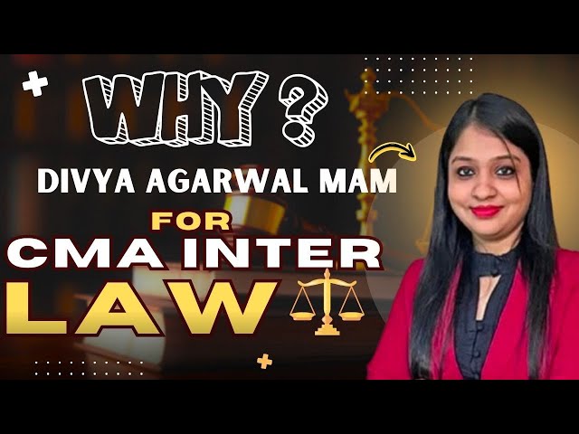 Why Choose❓Divya Agarwal Mam For CMA INTER LAW⚖️ | MEPL Classes