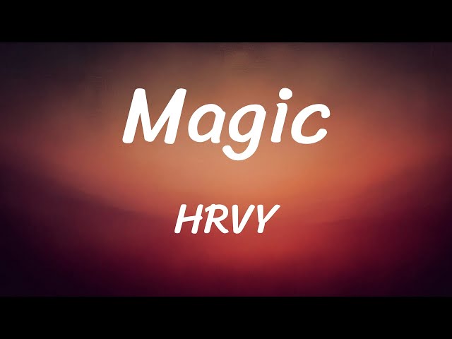 HRVY - Magic (Lyrics)