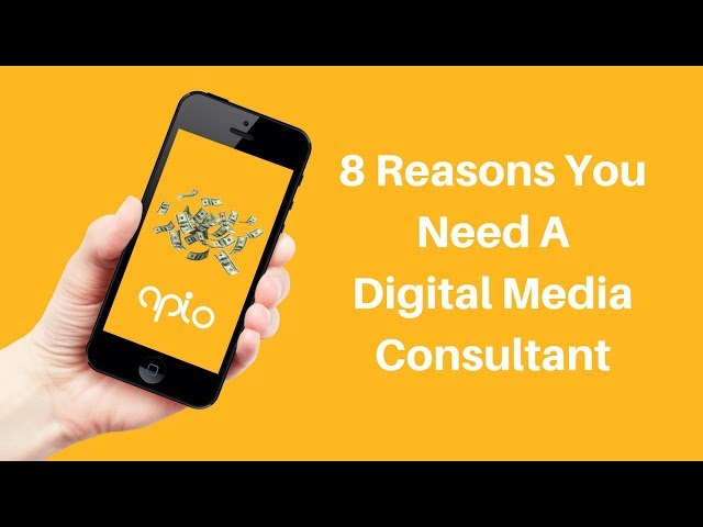 Apio Media 8 Reasons You Need A Digital Media Consultant