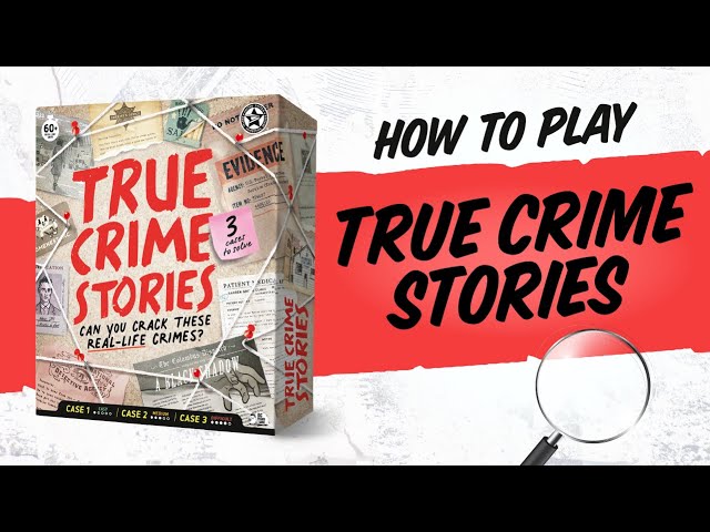 How to Play True Crime Stories: Three real-life crimes to solve