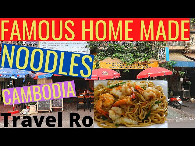 Famous Home Made Noodles: Best Tasting Cheap Food, $2 Dollars, Phnom Penh, Cambodia, ramen, Tip V23