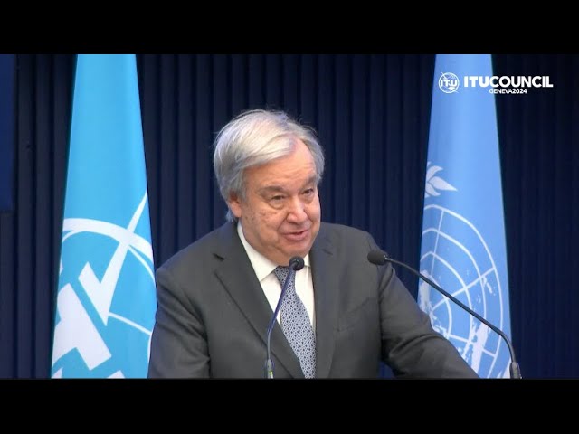 United Nations Secretary-General speech to ITU Council 2024