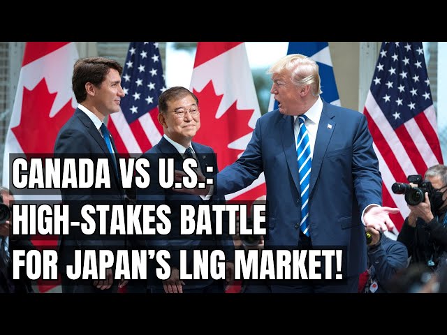 Canada vs. U.S.: The High-Stakes LNG Battle for Japan’s Energy Future! Electric Vehicles & Trade!