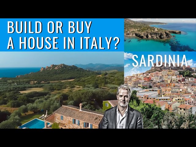 Pros and Cons of Building or Buying Real Estate in Sardinia