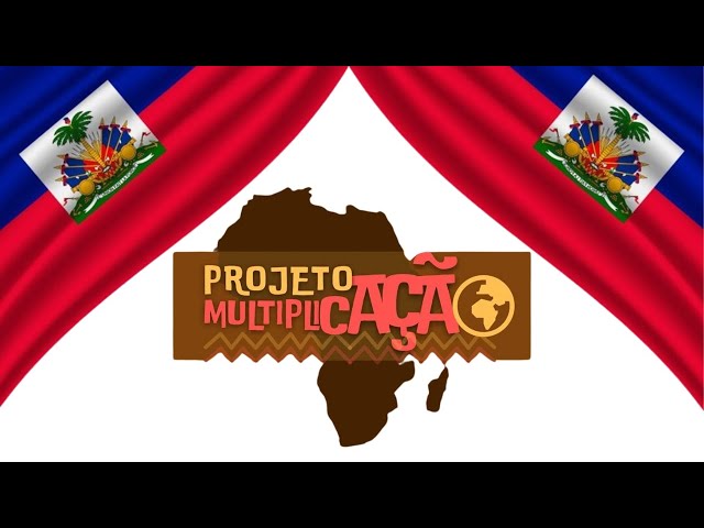 🌈Projeto Multiplicação: Haiti