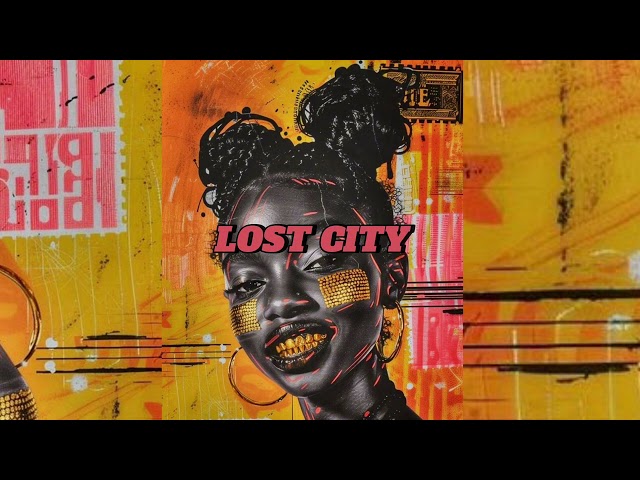 "LOST CITY" - Afro House x Afrobeat Type Beat