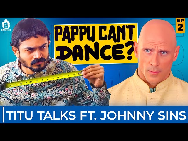 Naughty Ghaziabad | Titu Talks Ep 02 ft. Johnny Sins  @SinsTV  | BB Ki Vines