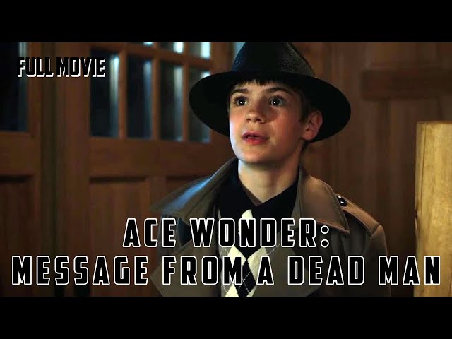 Ace Wonder: Message from a Dead Man | English Full Movie | Adventure Family Mystery