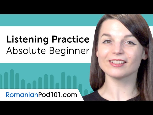 Absolute Beginner Listening Comprehension Practice for Romanian Conversations