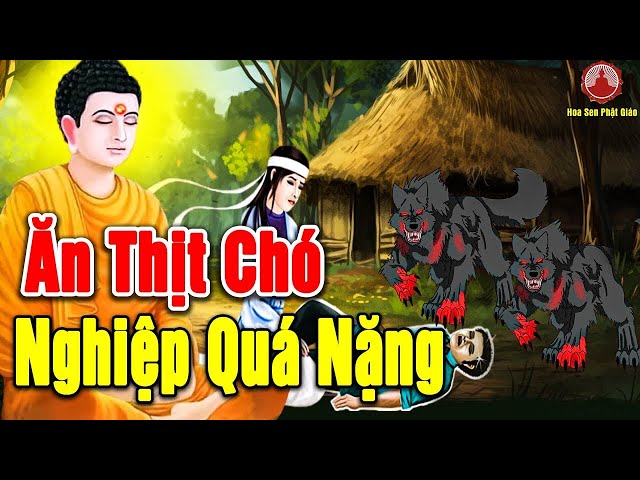 RÙNG MÌNH! Quả Báo ĐÁNG SỢ Cho Những Kẻ ĂN THỊT CHÓ - Gieo Gió Gặt Bão, Chuyện Nhân Quả Ghê Rợn 2024