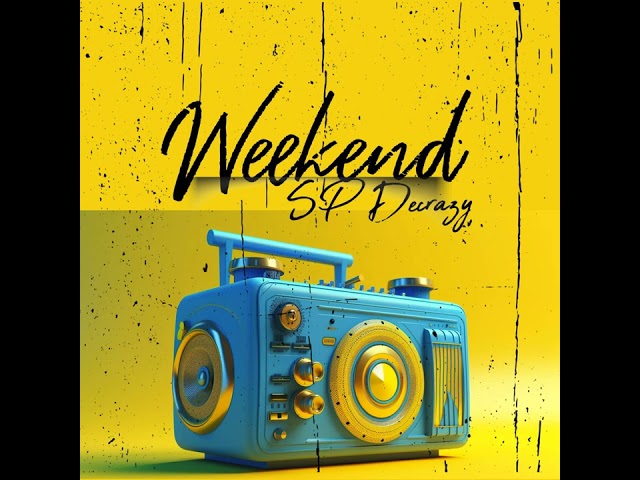 SP Decrazy - Weekend (Official Audio)