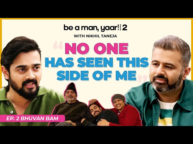 @BBKiVines Bhuvan Bam Opens Up Like Never Before with Nikhil Taneja on Be A Man, Yaar! S202