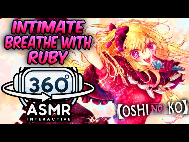 Intimate Breathing With Ruby Hoshino~ [360º VR SOUND ASMR] | Oshi No Ko (4K)