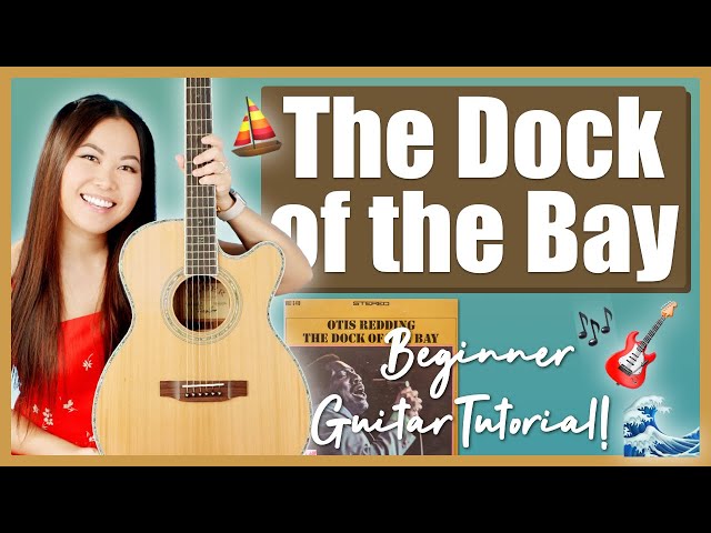 (Sittin' On) The Dock of the Bay Otis Redding Beginner Guitar Lesson EASY Tutorial & Printable Guide