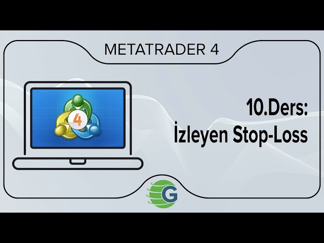 GCM MetaTrader 4 - 10.Ders: İzleyen Stop-Loss