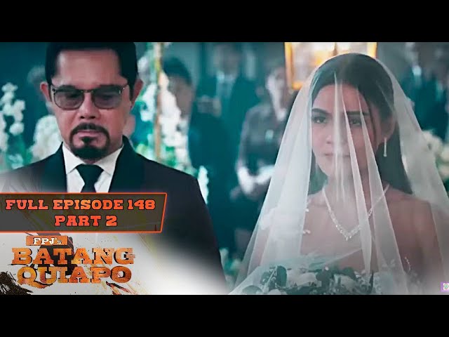 FPJ's Batang Quiapo Full Episode 148 - Part 2/2 | English Subbed