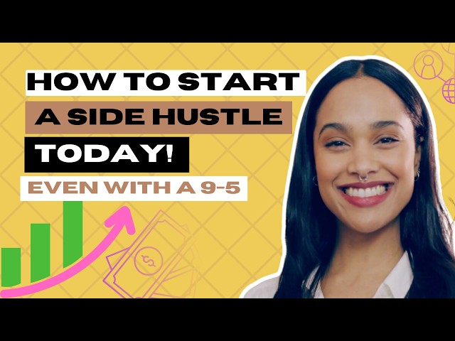 How to Start a Side Hustle While Working a 9 to 5 Without Quitting Your Job in 2024!