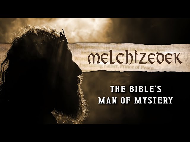 WHO was MELCHIZEDEK || The Greatest MAN of All Time