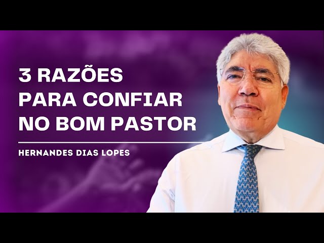 COMO CONFIAR EM DEUS EM TEMPOS DIFÍCEIS? O PODER DO SALMO 23 - HERNANDES DIAS LOPES