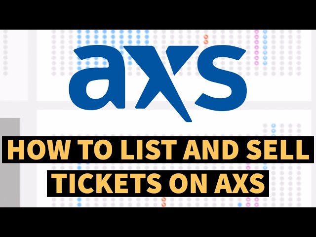 HOW TO LIST AND SELL TICKETS ON AXS | THE COMPLETE GUIDE