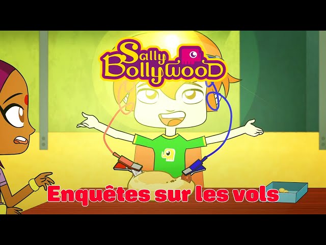 Sally Bollywood - Compilation d’épisodes inédits | Saison 1 : Enquêtes sur les vols