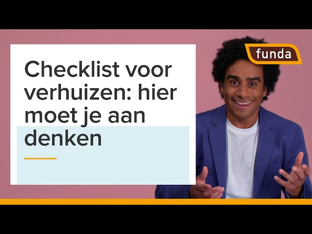 Checklist voor verhuizen | Wat moet je regelen voor je gaat verhuizen? | Funda