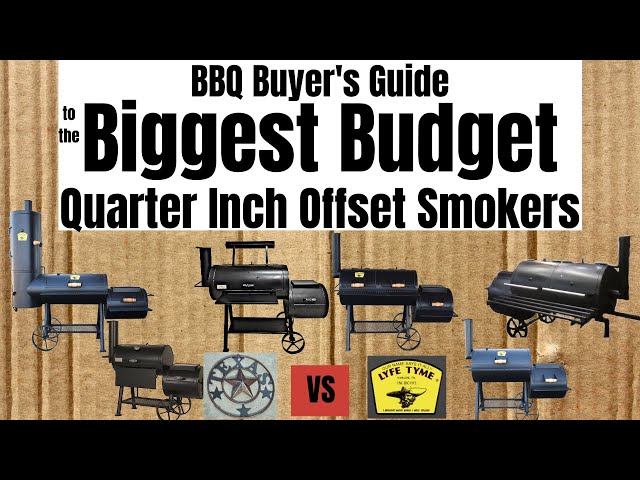 BBQ Buyers Guide to the Biggest Budget Quarter Inch Offsets