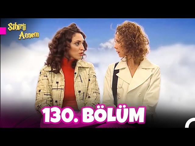 Sihirli Annem 4. Sezon 130. Bölüm