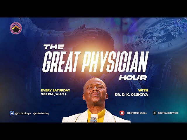 MFM GREAT PHYSICIAN HOUR 08-02-2025  MINISTERING: DR D. K. OLUKOYA