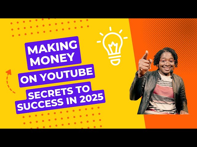 The Truth About Making Money on YouTube: Secrets to Success in 2025