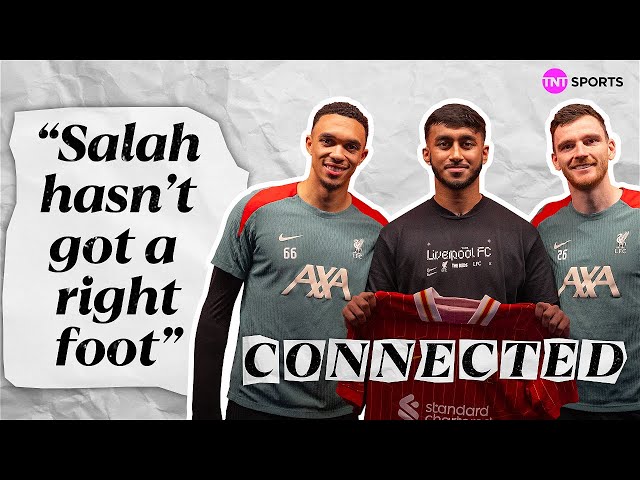 "We play less under Slot" 🤣 | Connected: Liverpool Special | Andy Robertson & Trent Alexander-Arnold