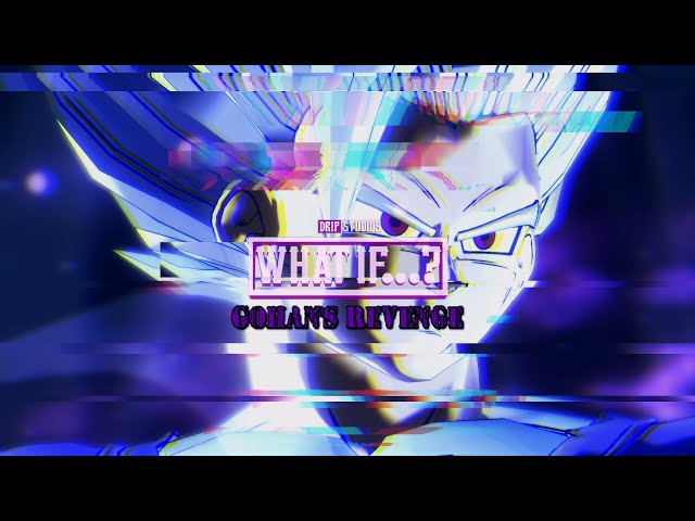 Drip Studios' | Dragon Ball What If...? | Gohan's Revenge | Trailer | Xenoverse 2