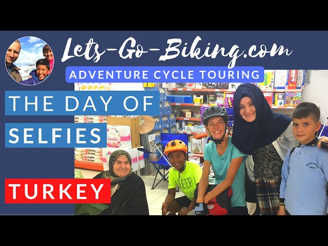 Part 81 - The Day of Selfies,Turkey - World Cycle Tour 2018