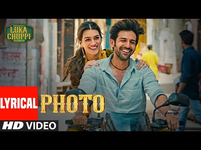 LYRICAL: Photo Song | Luka Chuppi | Kartik Aaryan, Kriti Sanon |Karan S |Goldboy |TanishkB | Nirmaan