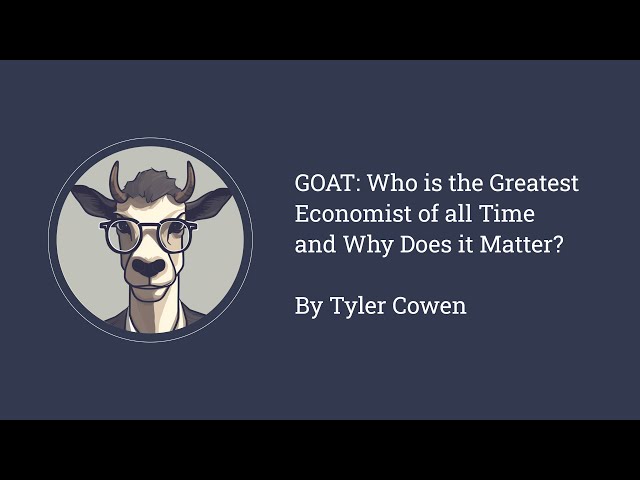 GOAT: Who is the Greatest Economist of all Time and Why Does it Matter? (full audiobook)