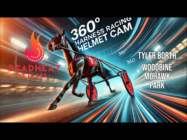 360° Helmet Cam - Harness Racing - Woodbine Mohawk Park - Tyler Borth