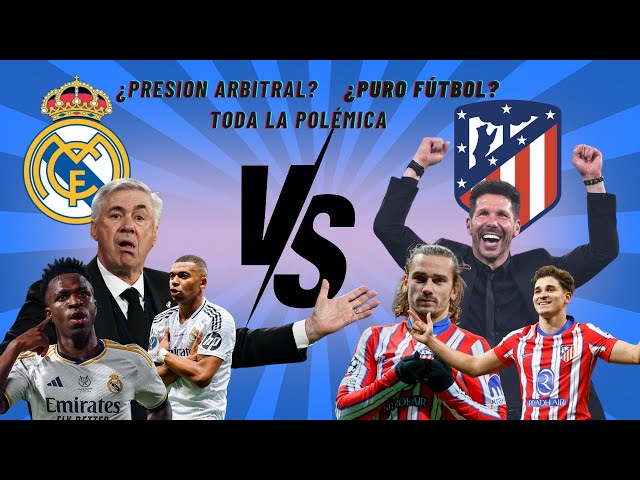 REAL MADRID VS ATLETICO DE MADRID | TODO LO QUE TIENES QUE SABER