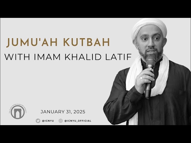 Friday Jummah Prayer - Imam Khalid Latif - 01.31.25