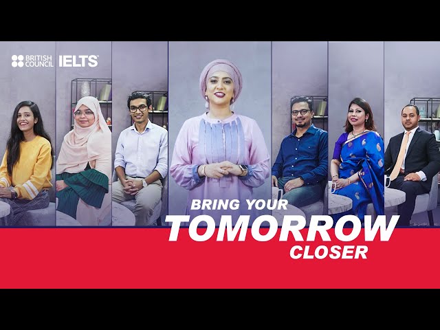 Bring your tomorrow closer with the British Council IELTS