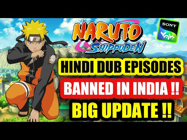 Naruto Shippuden New Episodes BANNED On SONY YAY ? |  Naruto Shippuden Hindi Dub BANNED In INDIA?