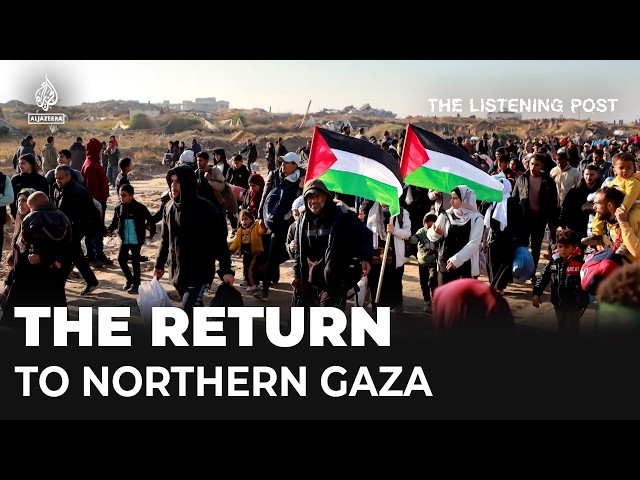 Palestinians made history when they returned to north Gaza | The Listening Post