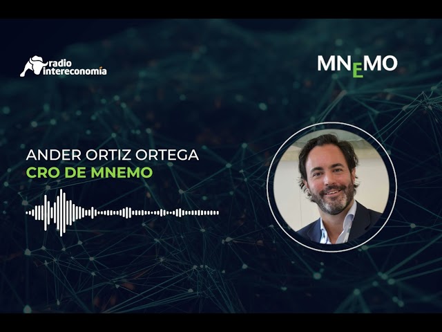 Intervención de Ander Ortiz, CRO de MNEMO, en Radio Intereconomía.