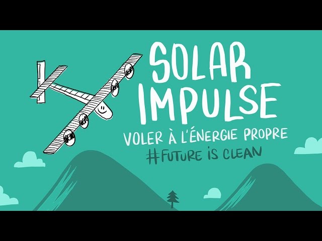 Solar Impulse - Voler à l'énergie propre