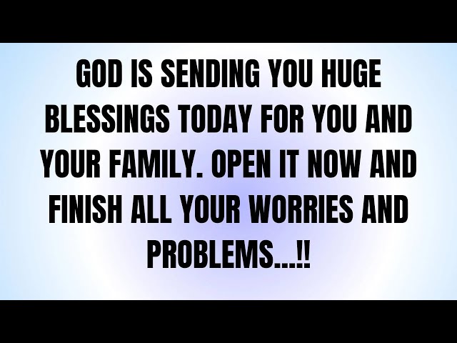 GOD IS SENDING YOU HUGE BLESSINGS TODAY FOR YOU AND YOUR FAMILY. OPEN IT   #godmessage #jesusmessage