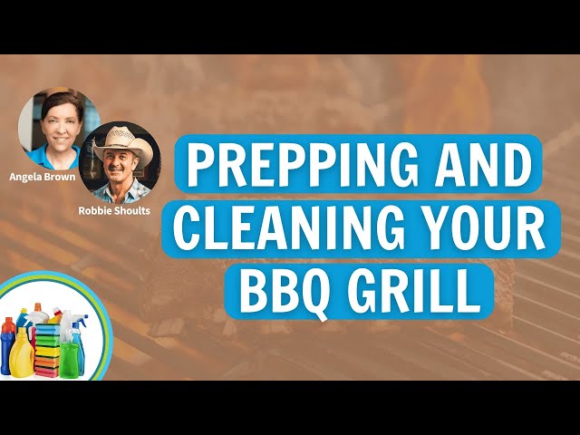 How to Clean Your BBQ for Spring with Celebrity Chef Robbie Shoults