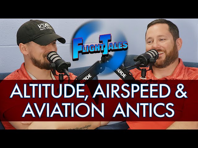 Altitude, Airspeed, and Aviation Antics